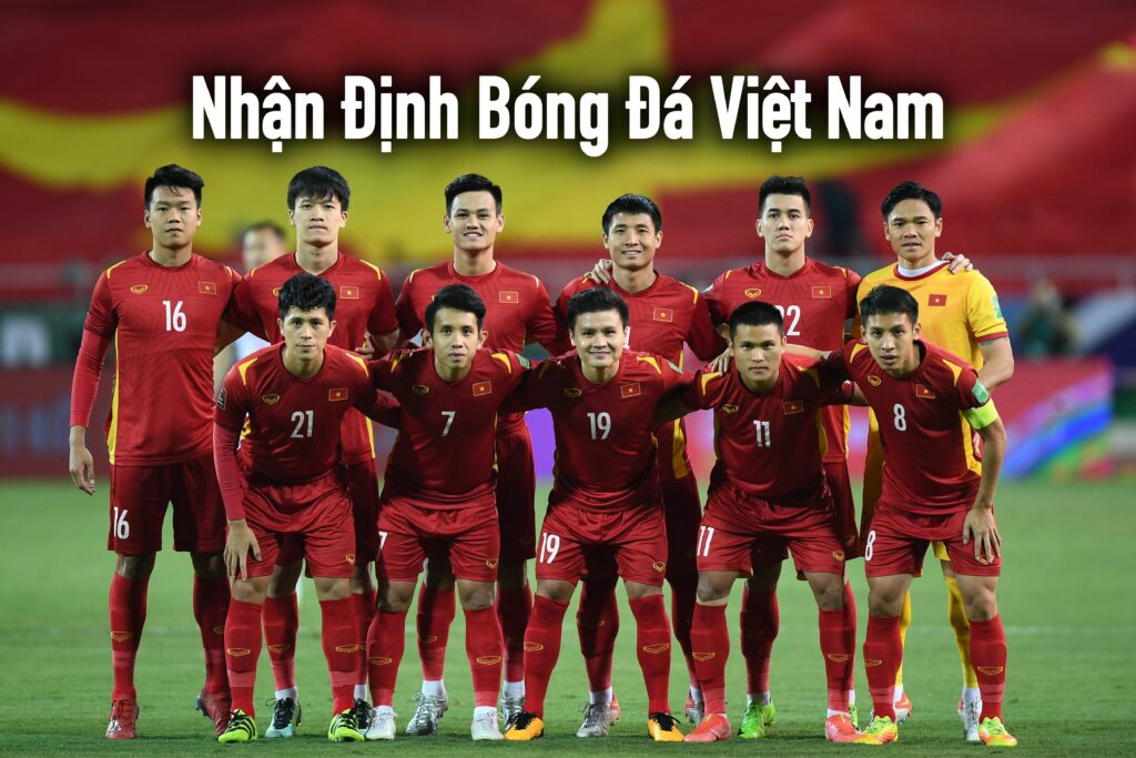 Nhận Định Bóng Đá Việt Nam